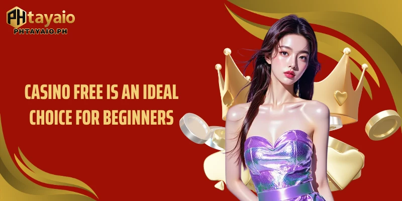 Casino free is an ideal choice for beginners