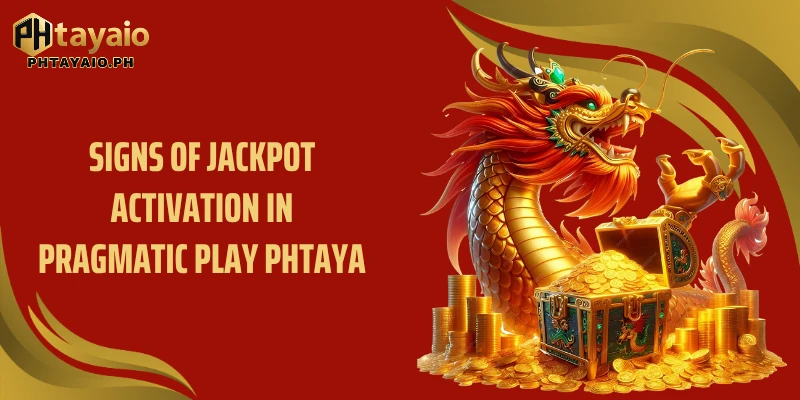 Signs of jackpot activation in Pragmatic Play PHTAYA